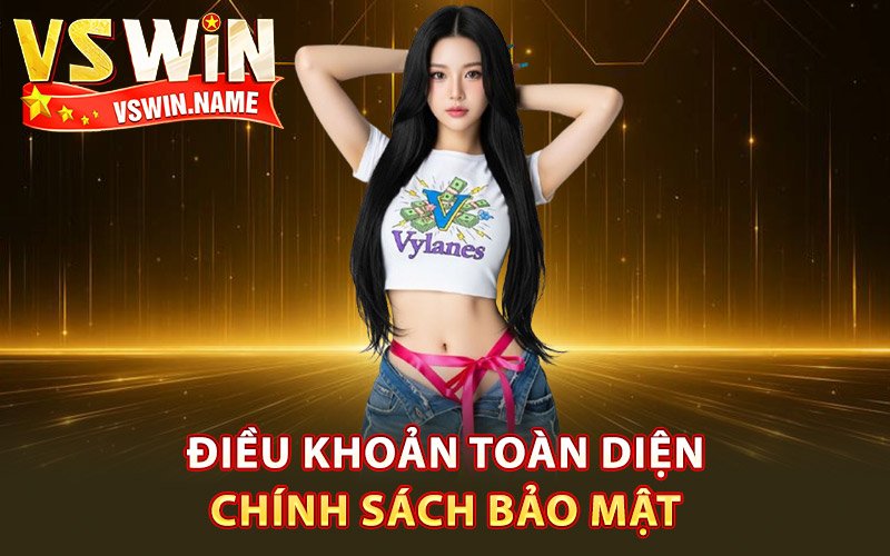 Điều khoản toàn diện chính sách bảo mật