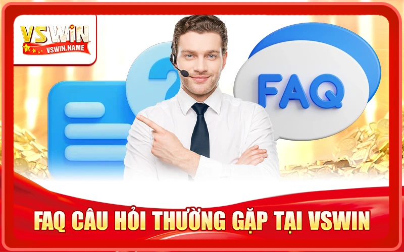 Vswin - Link Vào Trang Chủ Nhà Cái Vswin Hàng Đầu Tặng 88k 30 Faq Câu Hỏi Thường Gặp Tại VSWIN